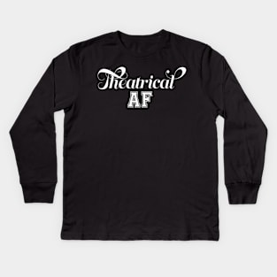 Theatrical as... Kids Long Sleeve T-Shirt